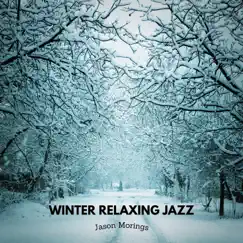 Winter Relaxing Jazz by Jason Morings album reviews, ratings, credits