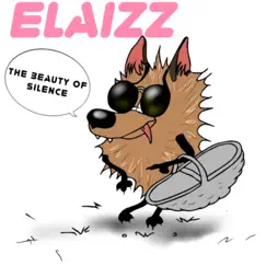 The Beauty of Silence - Single by Elaizz album reviews, ratings, credits