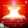 Maunamaina Ee Payaname (Journey with Supreme Soul Shiva) - Single album lyrics, reviews, download