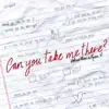 Can You Take Me There? (feat. Lana V) - Single album lyrics, reviews, download
