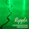 Ripple - Single album lyrics, reviews, download