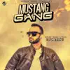 Mustang Gang - Single album lyrics, reviews, download