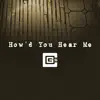 How’d You Hear Me (feat. The Stupendium) - Single album lyrics, reviews, download