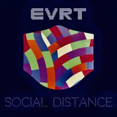 Social Distance - Single by E V R T album reviews, ratings, credits