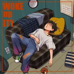 Woke up Lty Song Lyrics