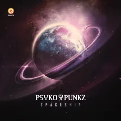 Spaceship - Single by Psyko Punkz album reviews, ratings, credits