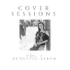 Cover Sessions, Vol. 1 (Acoustic) album lyrics, reviews, download