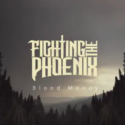 Blood Money - Single by Fighting the Phoenix album reviews, ratings, credits