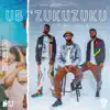 Ubuzukuzuku (feat. Kid X) - Single album lyrics, reviews, download