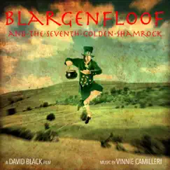 Blargenfloof and the Seventh Golden Shamrock Film Soundtrack - EP by Vinnie Camilleri album reviews, ratings, credits