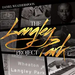 The Langley Park Project by Daniel Weatherspoon album reviews, ratings, credits