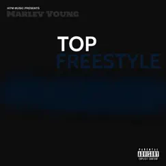 Top Freestyle - Single by Marley Young album reviews, ratings, credits