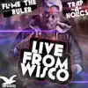 Live from Wisco (Hosted by the Trap-A-Holics) album lyrics, reviews, download