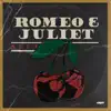 Romeo & Juliet - Single album lyrics, reviews, download