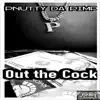 Out the Cock - Single album lyrics, reviews, download
