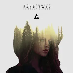 Fade Away (feat. Bella Baylee) Song Lyrics