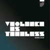 Violence Is Timeless album lyrics, reviews, download