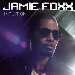Intuition by Jamie Foxx album reviews, ratings, credits