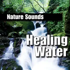 Healing Water by Nature Sounds album reviews, ratings, credits