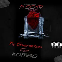 No Guarantees (feat. KOMBO) Song Lyrics