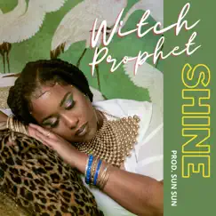 Shine - Single by Witch Prophet album reviews, ratings, credits