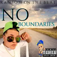NO Boundaries - EP by Ransom On The Beat album reviews, ratings, credits
