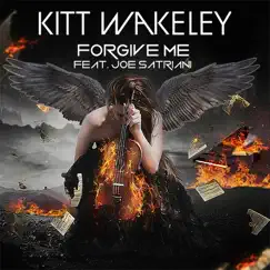 Forgive Me - Single (feat. Joe Satriani) - Single by Kitt Wakeley album reviews, ratings, credits