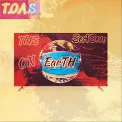 T.O.A.S. This Season On Earth - EP by Ruff_samurai_ album reviews, ratings, credits