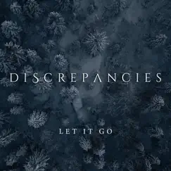 Let It Go - Single by Discrepancies album reviews, ratings, credits