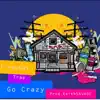 Trap Go Crazy - Single album lyrics, reviews, download