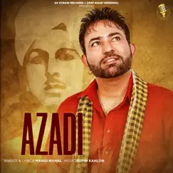 Azadi - Single by Mangi Mahal album reviews, ratings, credits
