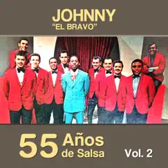 55 Años de Salsa, Vol. 2 by Johnny el Bravo album reviews, ratings, credits