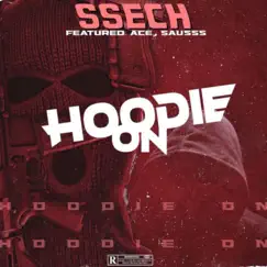 Hoodie On (feat. Ace & Sausss) Song Lyrics
