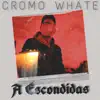 A Escondidas - Single album lyrics, reviews, download