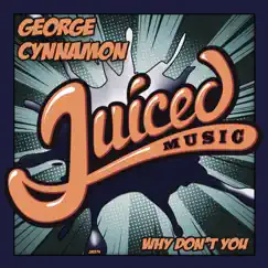 Why Don't You - Single by George Cynnamon album reviews, ratings, credits