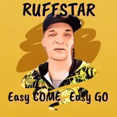 Easy Come Easy Go - Single by Ruffstar Family album reviews, ratings, credits