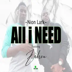 All I Need (feat. Zahron) Song Lyrics