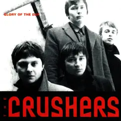 Glory of the Day by The Crushers album reviews, ratings, credits