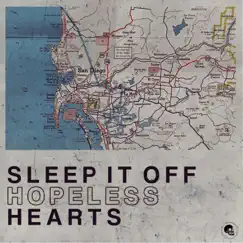 Hopeless Hearts - Single by Sleep It Off album reviews, ratings, credits