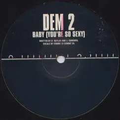 Baby (You're So Sexy) - Single by Dem 2 album reviews, ratings, credits