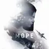 Mope - Single album lyrics, reviews, download