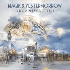 Organised Time - Single by Magik & Yestermorrow album reviews, ratings, credits