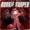 Rookie Swiper - Single album lyrics, reviews, download