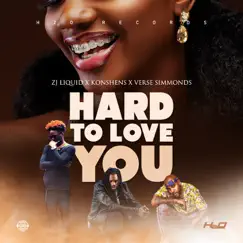 Hard to Love You - Single by Zj Liquid, Konshens & Verse Simmonds album reviews, ratings, credits