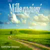 Mille ragioni - Single album lyrics, reviews, download