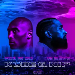 Kobe & Nip (feat. FreezeTooCold) Song Lyrics