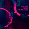 The Final Escape - Single album lyrics, reviews, download
