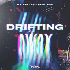 Drifting Away - Single by NALYRO & Giorgio Gee album reviews, ratings, credits