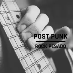 Post Punk - Single by ROCK PESADO album reviews, ratings, credits