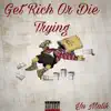 Get Rich or Die Trying album lyrics, reviews, download